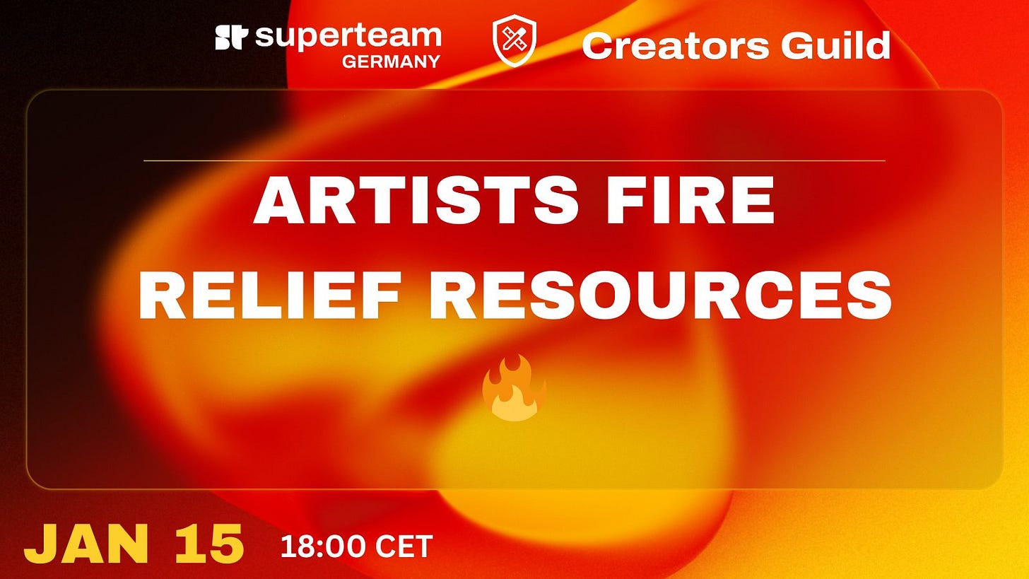 Graphic with text: "Superteam Germany CREATORS GUILD ARTISTS FIRE RELIEF RESOURCES" taking place Jan 15, 2025 for creatives affected by the Los Angeles fires.