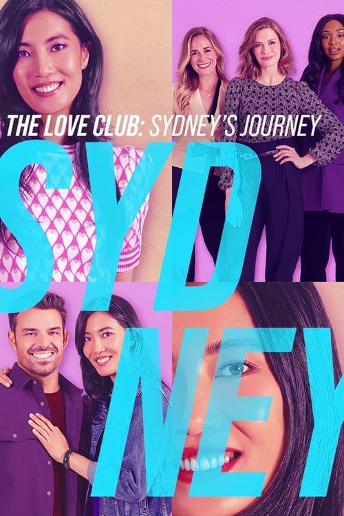 The Love Club: Sydney's Journey (2023) — The Movie Database (TMDB)