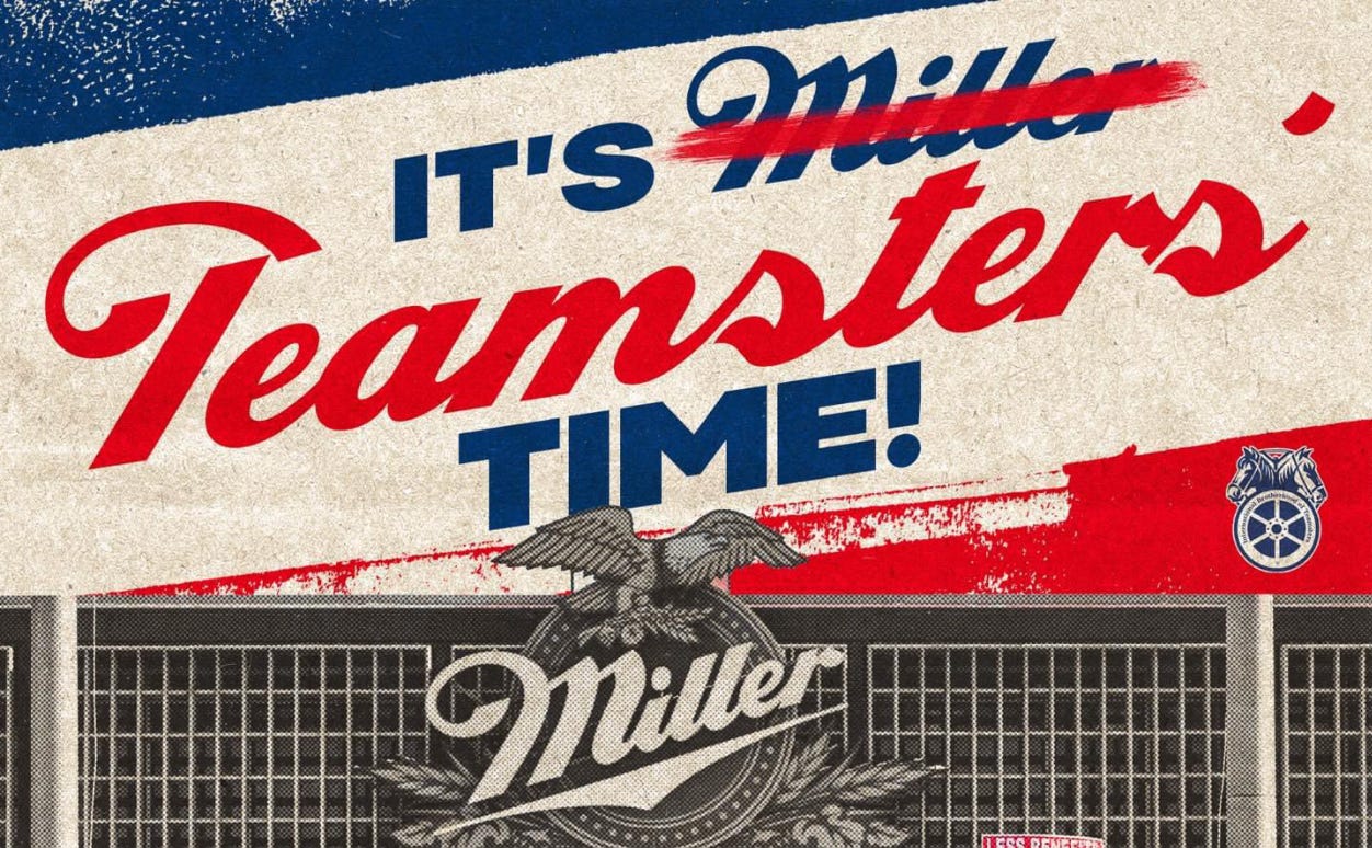 an old advertisement that says it's miller time with the miller crossed out and replaced with Teamsters