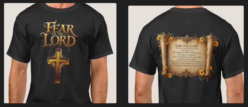 The image shows a black T-shirt with designs on the front and back. The front features the text "FEAR OF THE LORD" in a dramatic, gold-textured font above a glowing cross. The back displays Psalm 19:9-11 KJV on a decorative scroll with floral accents, emphasizing the reverence for God's words. The design has a spiritual and bold appearance.