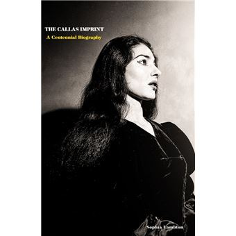 The Callas Imprint: A Centennial Biography - ebook (ePub) - Sophia Lambton  - Achat ebook | fnac
