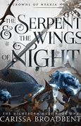 Image result for The Serpent and the Wings of Night - Carissa Broadbent