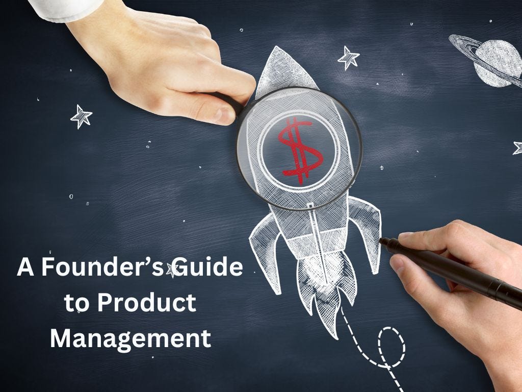 A Founder's Guide to Product Management