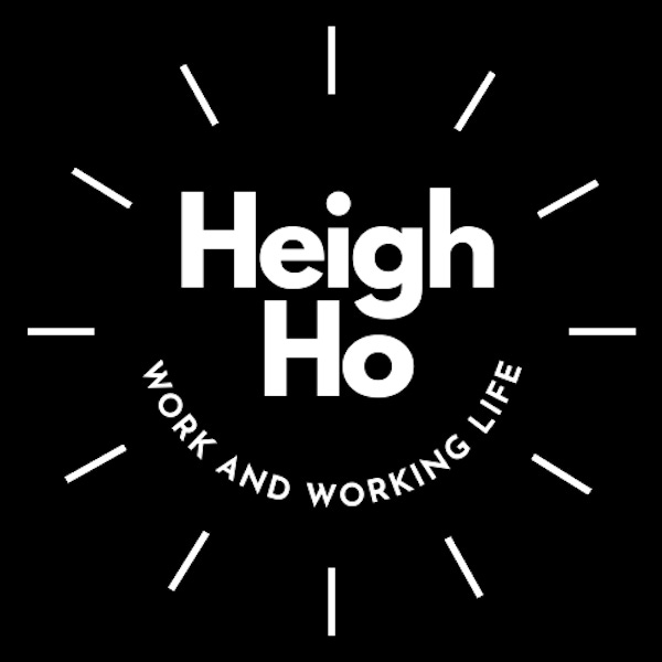 Heigh Ho logo with title and tagline "Work and Working Life"