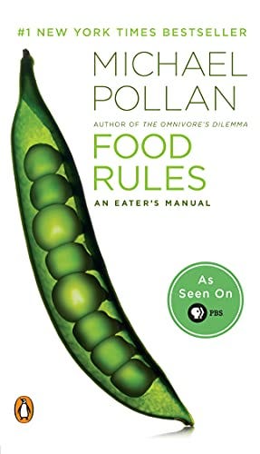 Food Rules: An Eater's Manual - Kindle edition by Pollan, Michael. Health,  Fitness & Dieting Kindle eBooks @ Amazon.com.