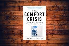 2: Exploring the Comfort Crisis. Notes From Michael Easter's Book "The  Comfort Crisis" (Part 1)