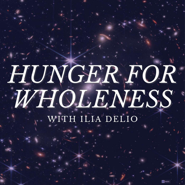 Hunger for Wholeness | Podcast on Spotify