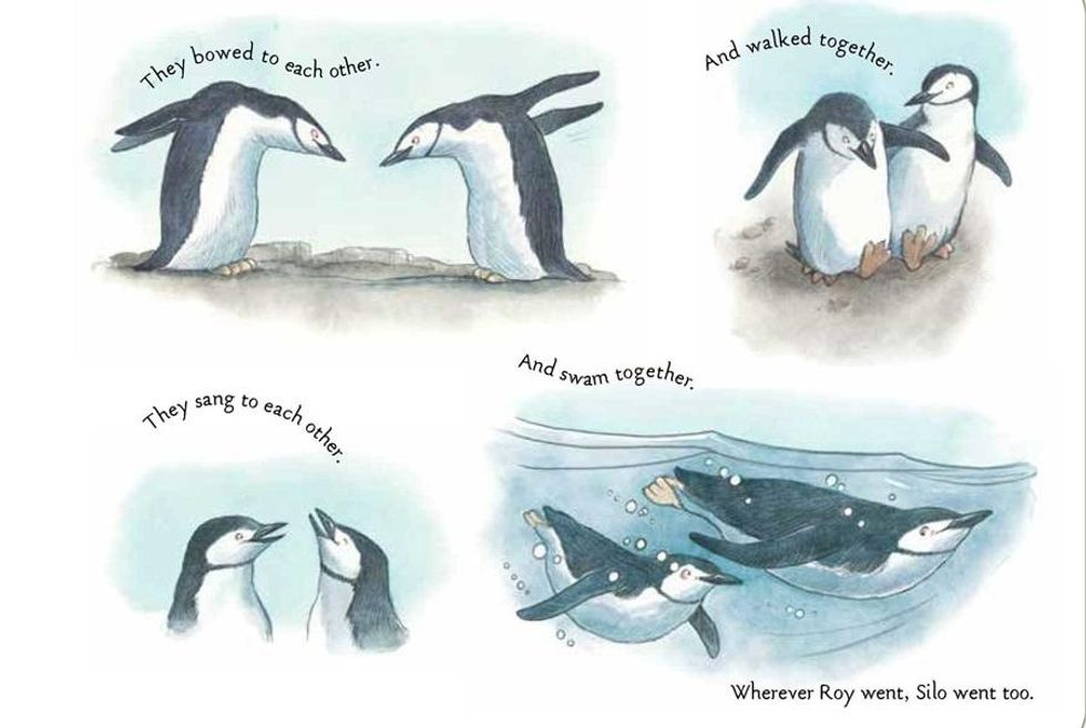 Image from \And Tango Makes Three, showing penguins Roy and Silo bowing to each other, walking together, singing to each other, and swimming together, with the note "Wherever Roy went, Silo went too"