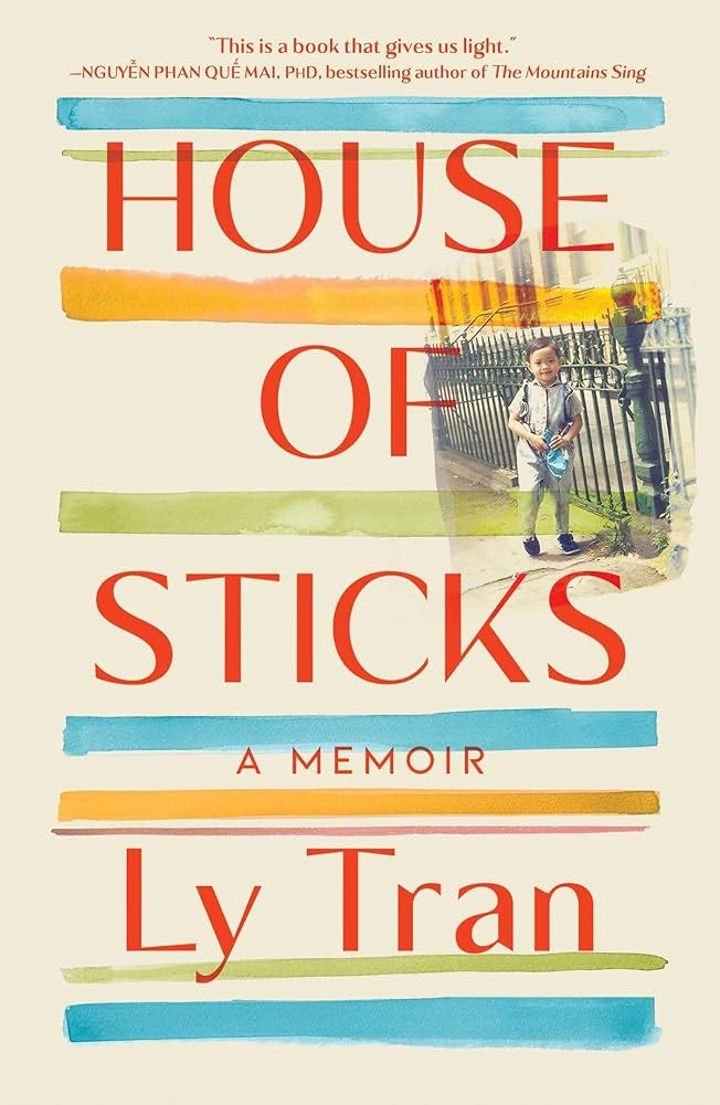 House of Sticks: A Memoir: 9781501118814: Tran, Ly: Books - Amazon.com