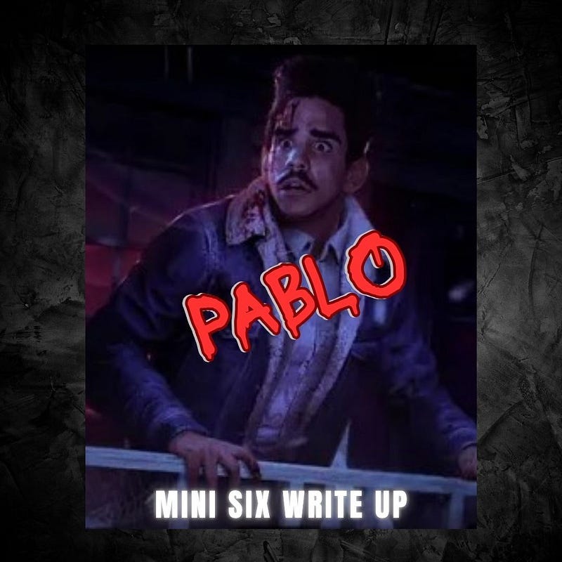 Mini Six Write up: Pablo from Ash vs Evil Dead