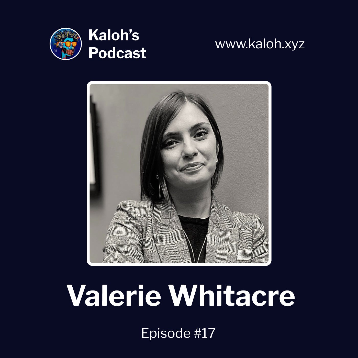 Kaloh's Podcast Episode 17: Valerie Whitacre