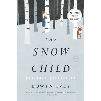 The Snow Child (paperback) By Eowyn Ivey : Target