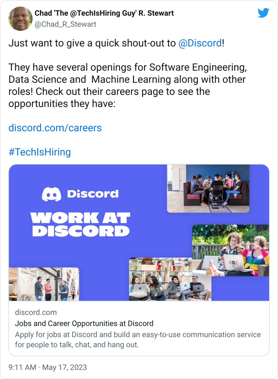  Chad 'The @TechIsHiring Guy' R. Stewart @Chad_R_Stewart Just want to give a quick shout-out to  @Discord !  They have several openings for Software Engineering, Data Science and  Machine Learning along with other roles! Check out their careers page to see the opportunities they have:  https://discord.com/careers  #TechIsHiring