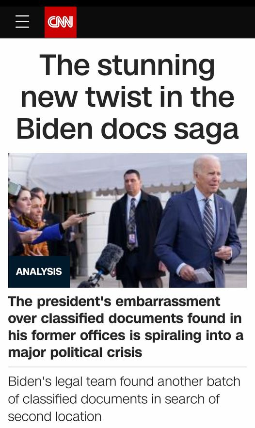 May be an image of 3 people and text that says 'CNN The stunning new twist in the Biden docs saga ANALYSIS The president's embarrassment over classified documents found in his former offices is spiraling into a major political crisis Biden's legal team found another batch of classified documents in search of second location'