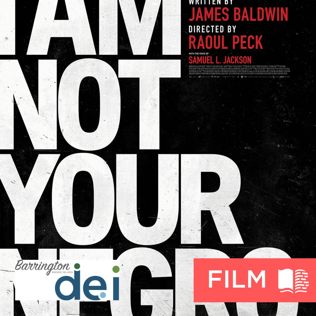 I Am Not Your Negro film poster, showing the film title in white impact font on a black background. At the bottom are the Barrington DEI and Film logos
