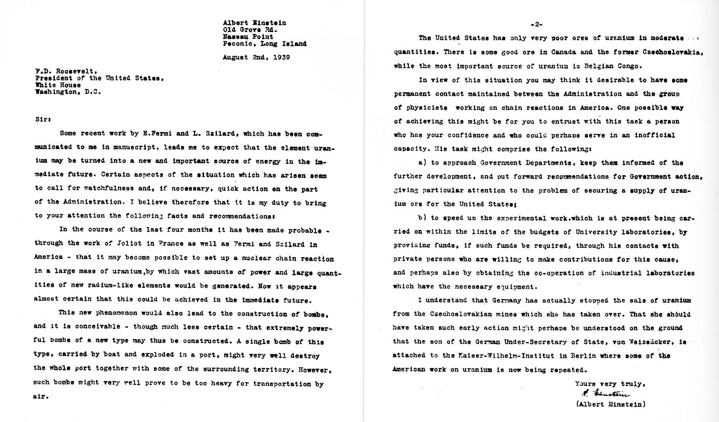 The Einstein–Szilard letter was a letter written by Leo Szilard and signed by Albert Einstein on August 2, 1939, that was sent to President of the United States Franklin D. Roosevelt.