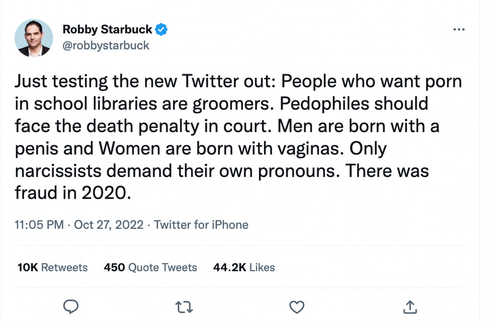 Just testing the new Twitter out: People who want porn in school libraries are groomers. Pedophiles should face the death penalty in court. Men are born with a penis and Women are born with vaginas. Only narcissists demand their own pronouns. There was fraud in 2020.