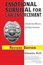 Emotional Survival for Law Enforcement: A Guide for Officers and Their Families Revised Edition 2021