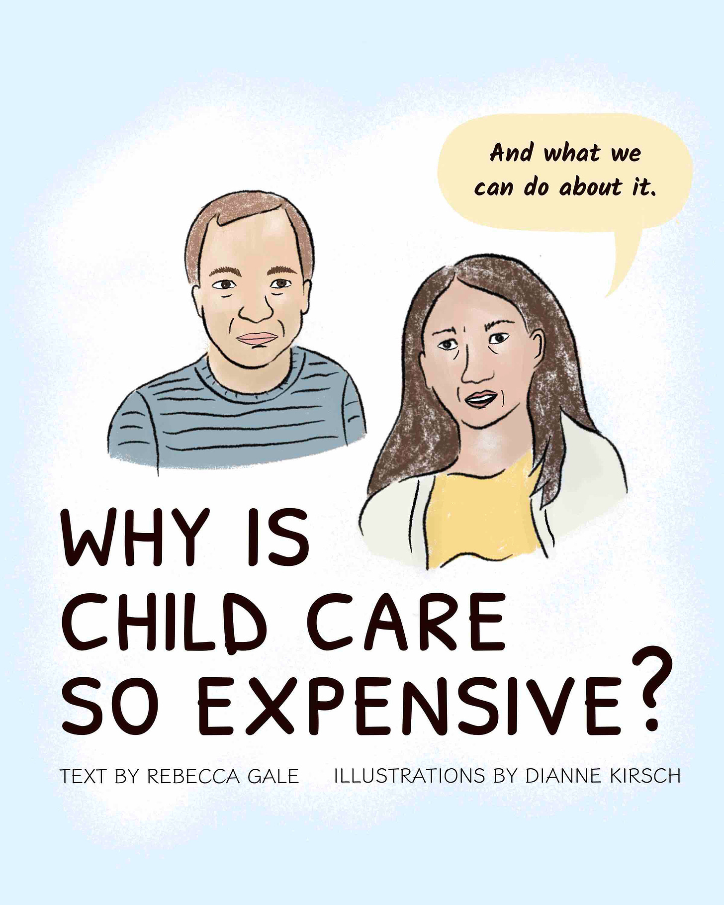 Why is Child Care So Expensive? What Can We Do About It.