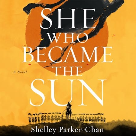 She Who Became the Sun | By Shelley Parker-Chan | Macmillan Audio