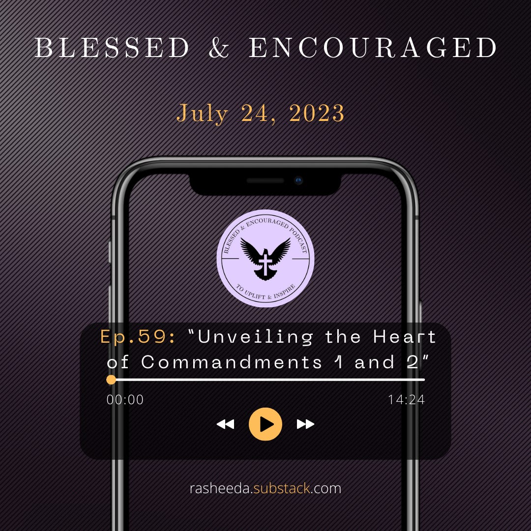 Blessed & Encouraged Episode 059 | Commandments 1 and 2