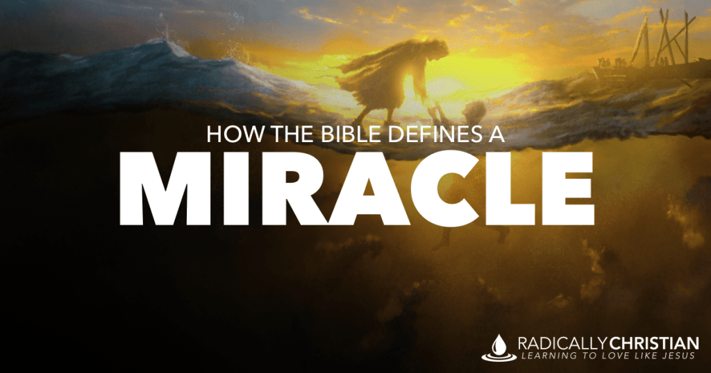 How the Bible defines a miracle