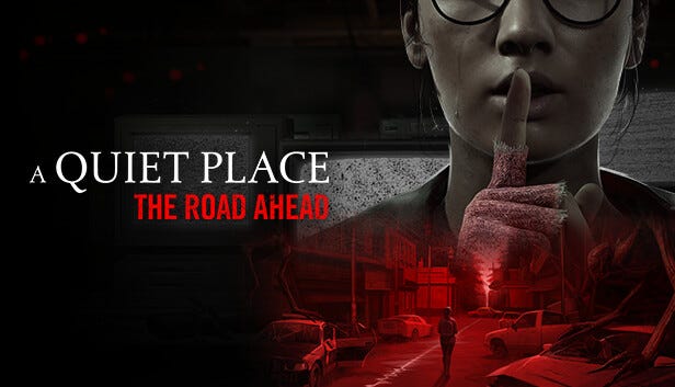 A Quiet Place: The Road Ahead on Steam