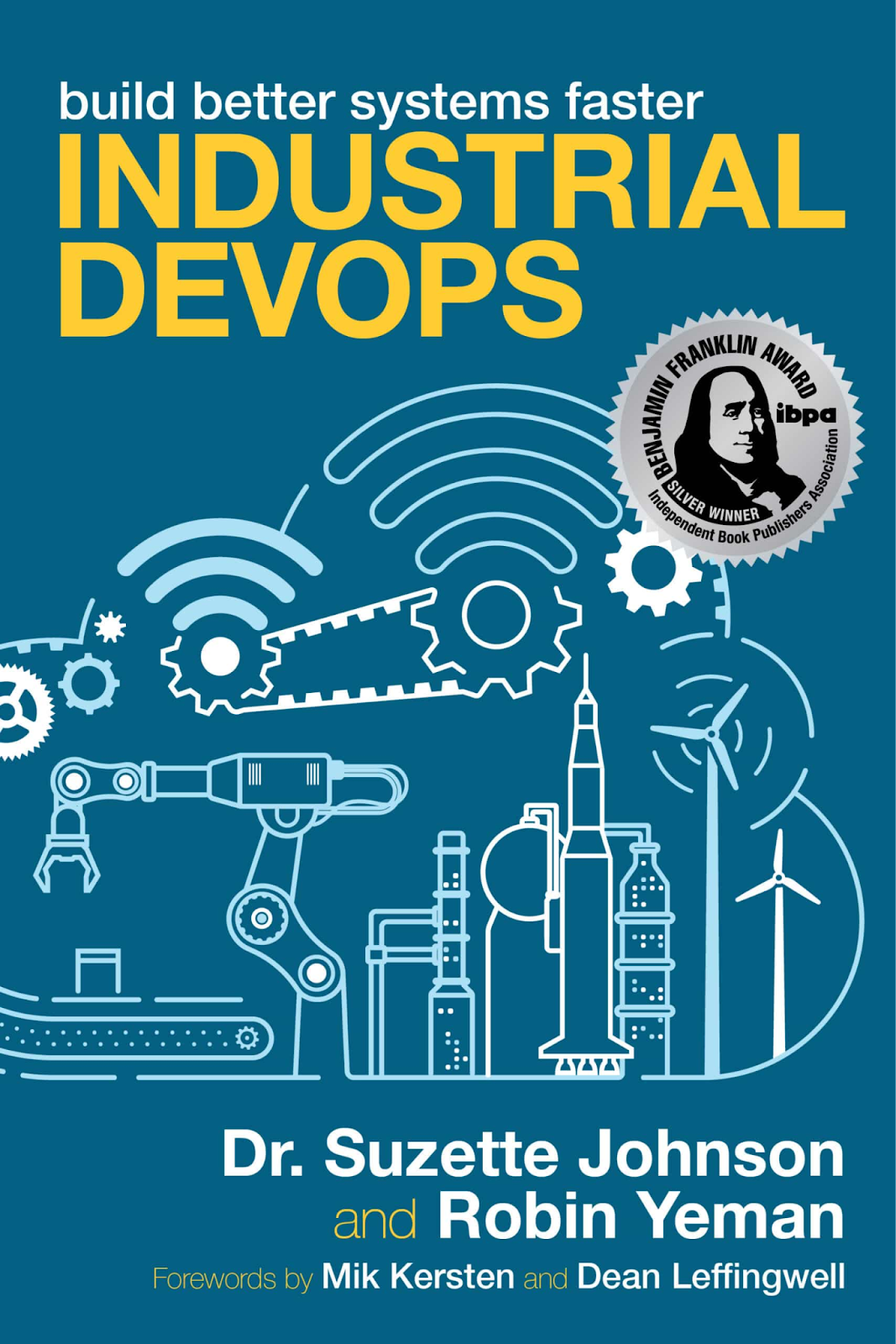 Industrial DevOps  By Suzette Johnson and Robin Yeman