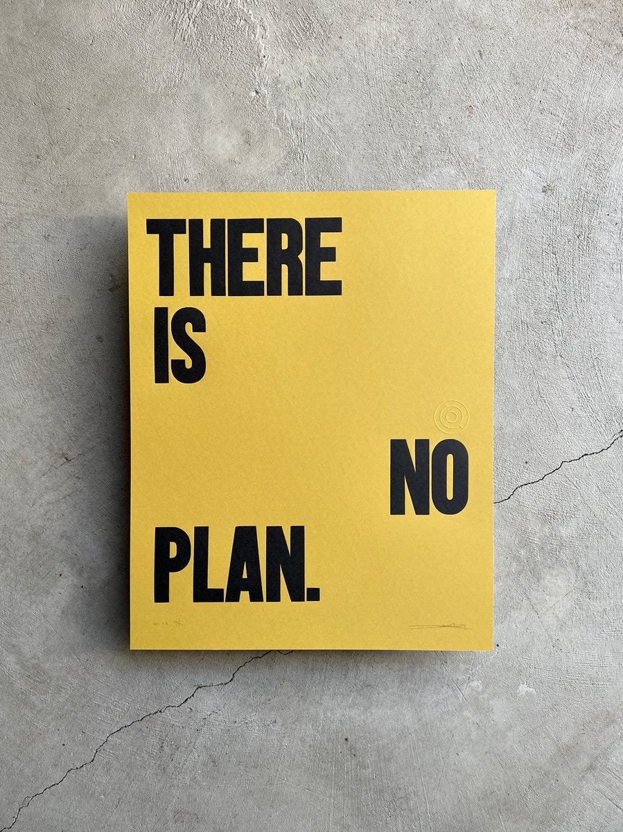 There is No Plan / Edition 4 | No Plan