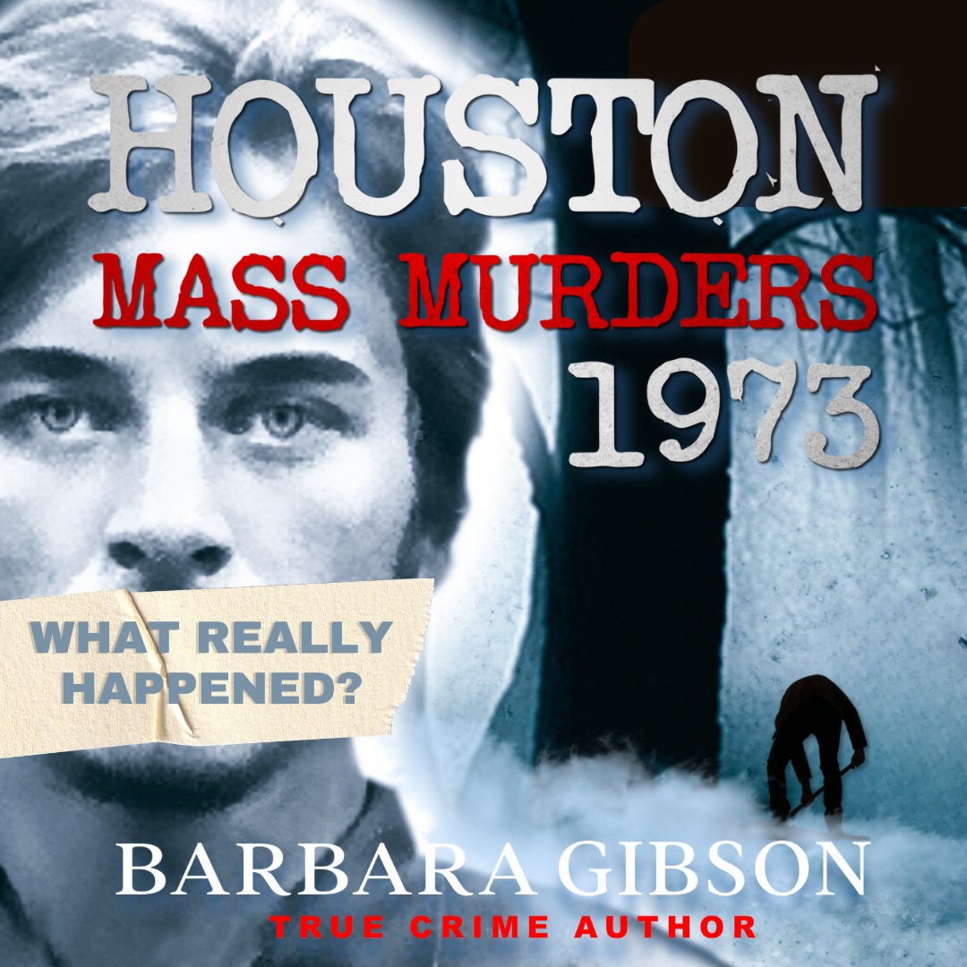 Houston Mass Murders by Barbara Gibson | Elmer Wayne Henley | Dean Corll