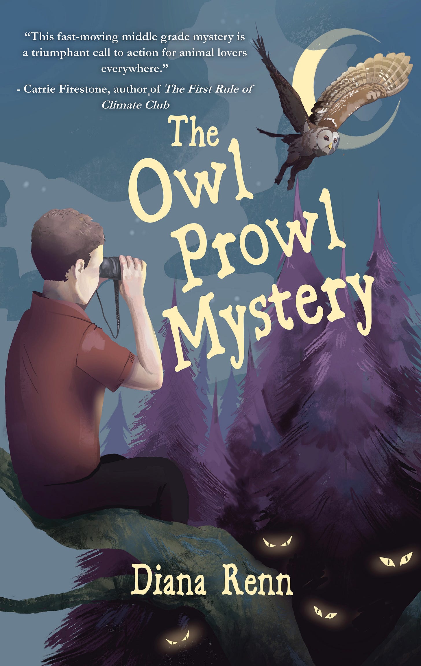 Book cover for THE OWL PROWL MYSTERY, by Diana Renn, featuring a boy sitting in a tree with binoculars trained on an owl flying by; there is a moon in the background, a dark blue twilight sky, trees in purple tones, and little eyes glowing here and there at the bottom of the trees.