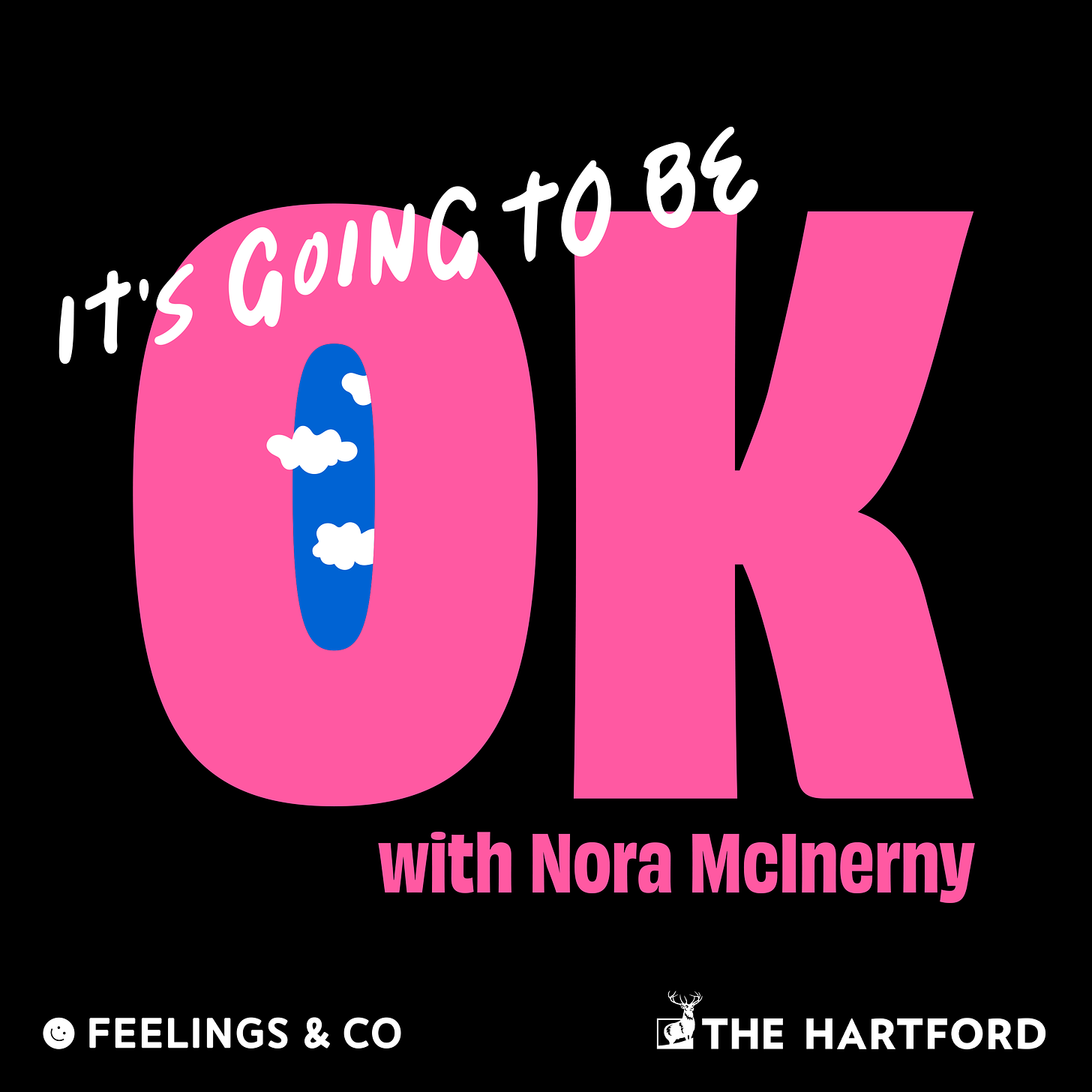 Podcast tile for "It's Going To Be Ok with Nora McInerny," a new podcast by Feelings & Co. The word "OK" is giant and bright pink, and inside the O are blue and white clouds.