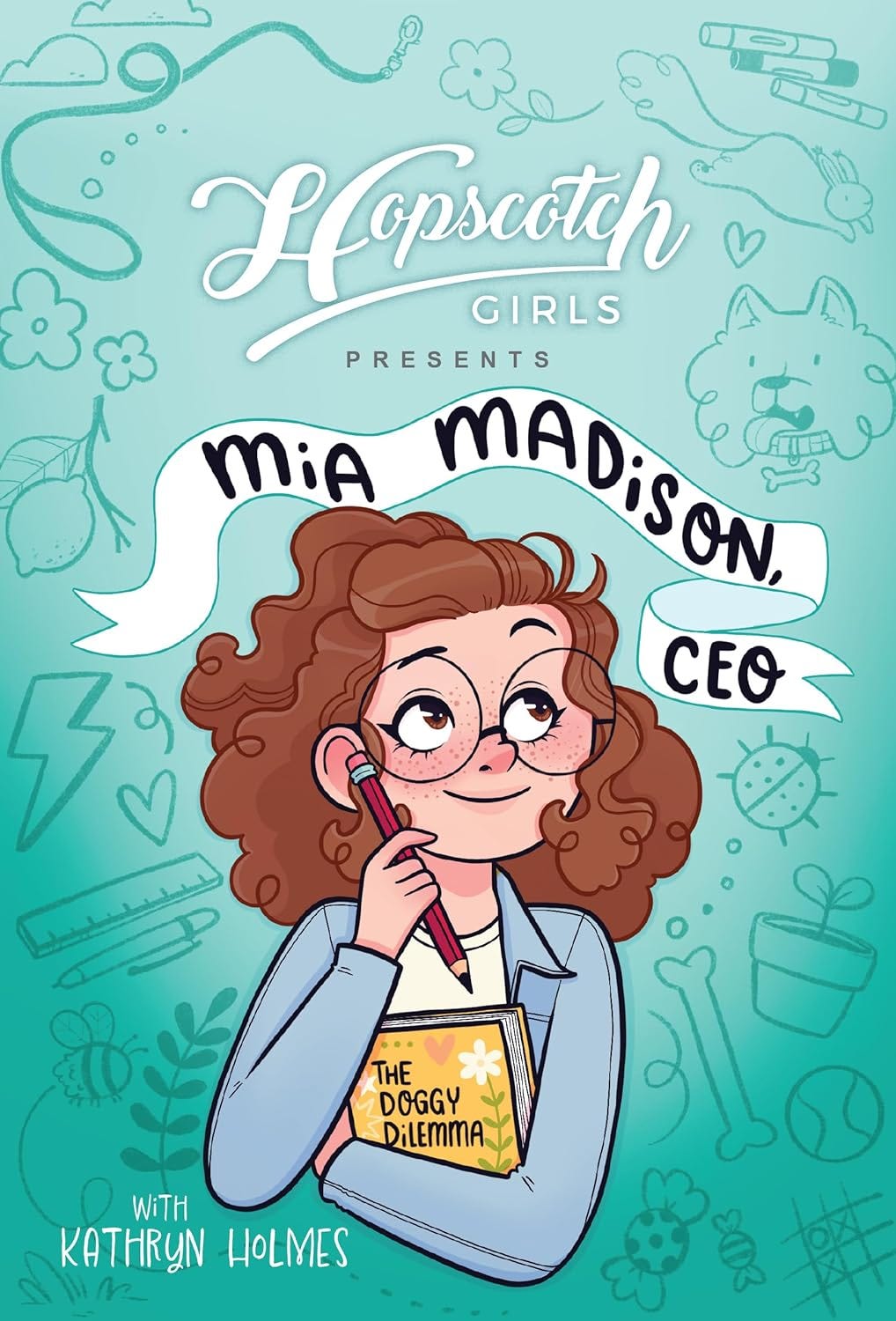 The cover of Mia Madison, CEO shows a tween girl with curly brown hair, holding a notebook and a pencil, wearing a daydreamy expression, against a sea-foam green background covered with doodled images.