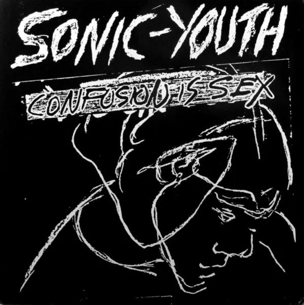 Cover art for Confusion Is Sex by Sonic-Youth