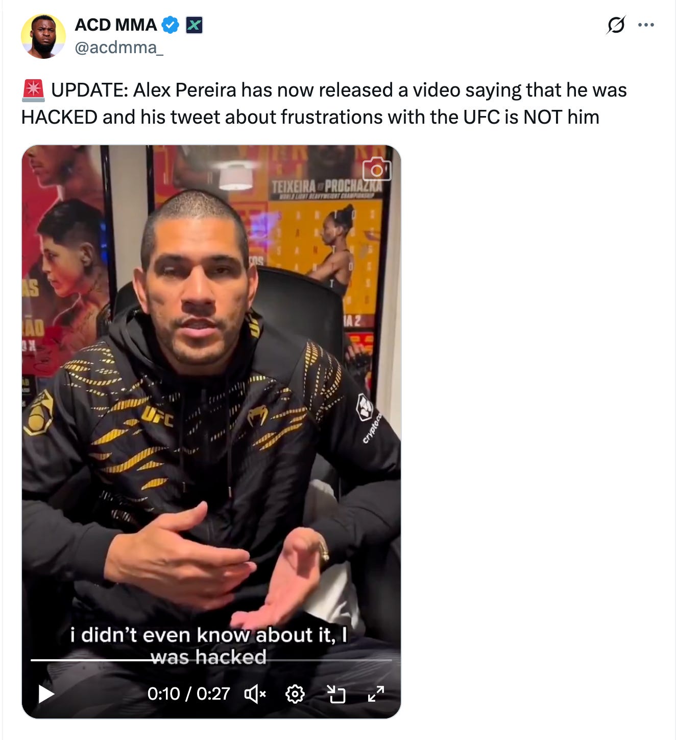 @acdmma_ 🚨 UPDATE: Alex Pereira has now released a video saying that he was HACKED and his tweet about frustrations with the UFC is NOT him