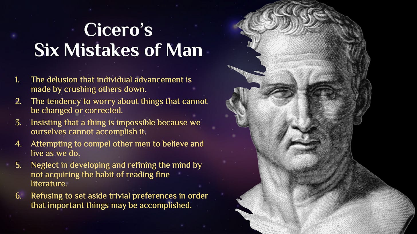 Cicero’s Six Mistakes of Man Classical Wisdom