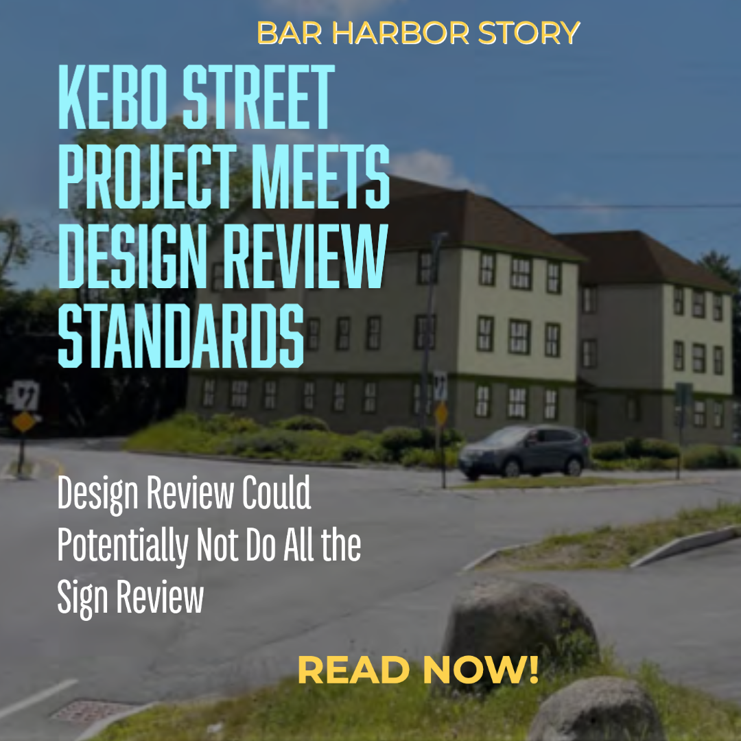 Kebo Street Project Meets Design Review Standards Bar Harbor Story