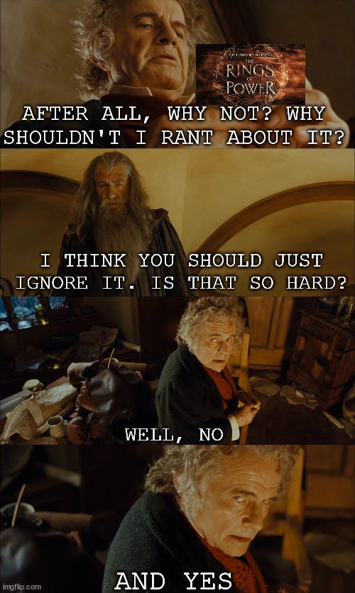 Why the Rings of Power Show Is Not Good (Part 7934)