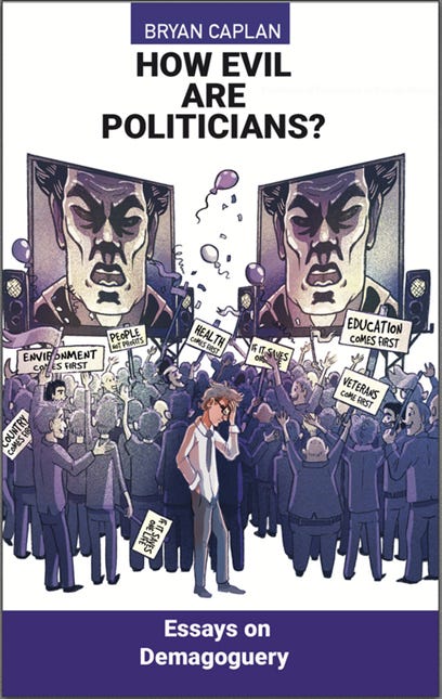 How Evil Rwe How Evil Are Politicians? - by Bryan Caplan - Bet On It