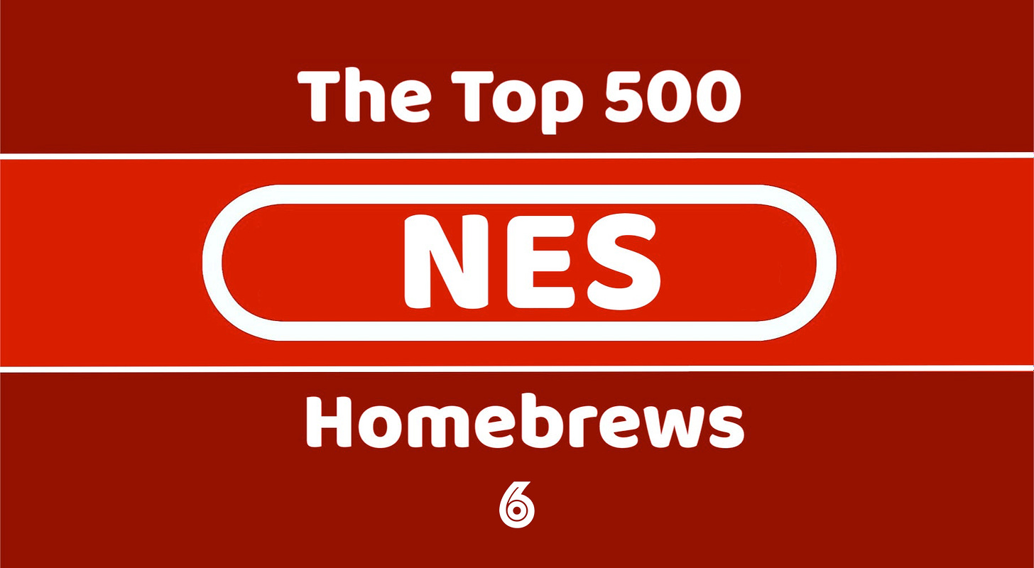 The Top 500 NES Homebrews, Vol. 6 - by Seth Abramson
