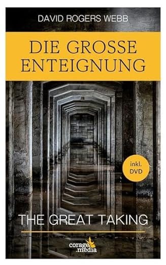 Die Große Enteignung (The Great Taking - Deutsch) – David Rogers Webb