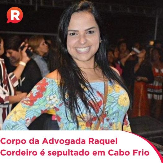 May be an image of 1 person and text that says 'R R Corpo da Advogada Raquel Cordeiro é sepultado em Cabo Frio'