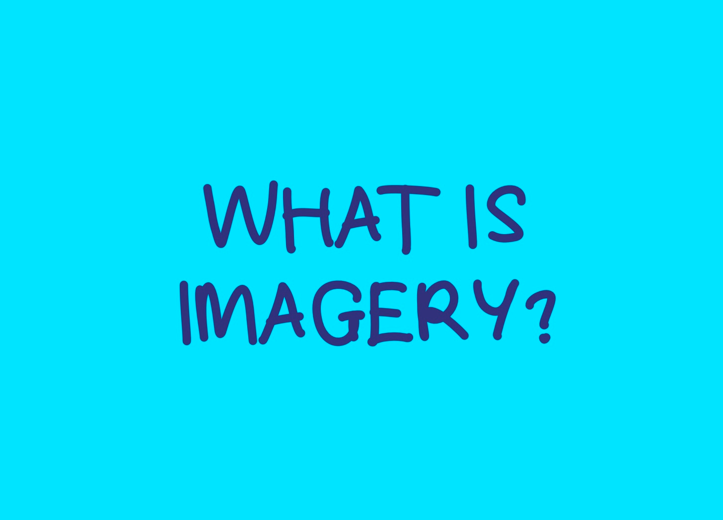 What is Imagery? by Simon Hawkins SIMON ON SONGS