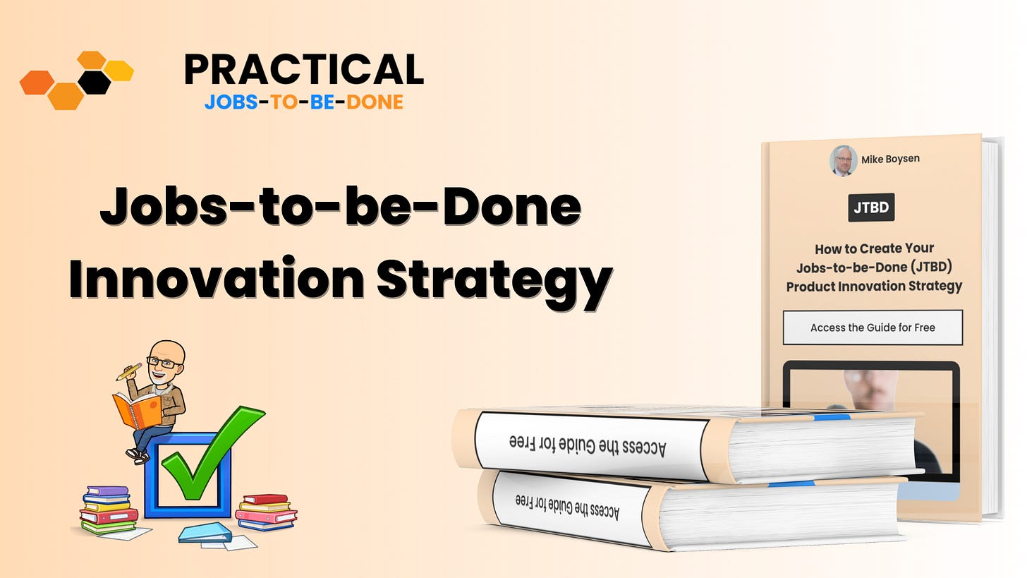How to Create a Jobs to be Done (JTBD) Product Innovation Strategy