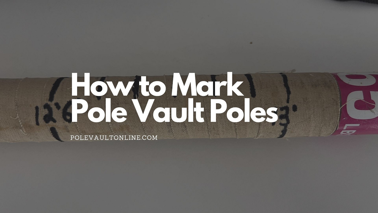 How To Mark Pole Vault Poles by Nick Neral