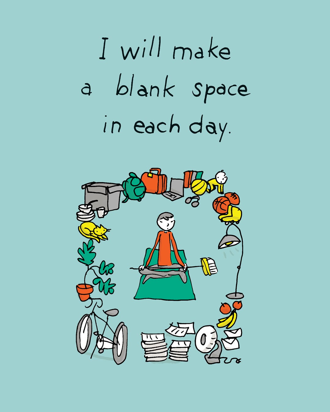 The Art of Living - by Grant Snider - Incidental Comics