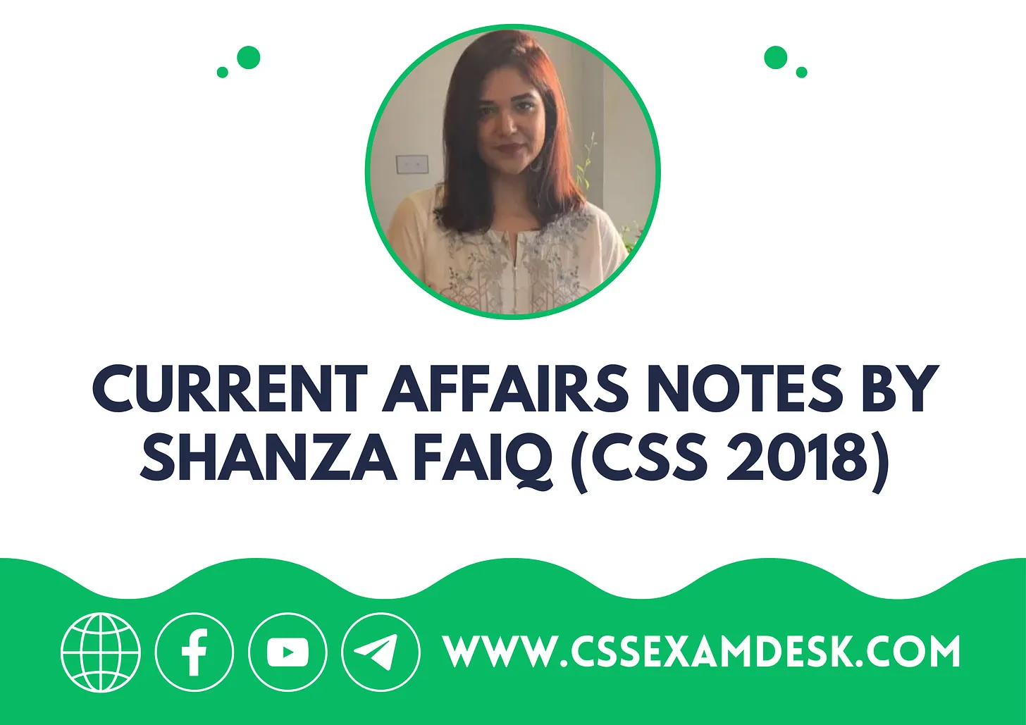 Current Affairs Notes by Shanza Faiq (CSS 2018 Topper)
