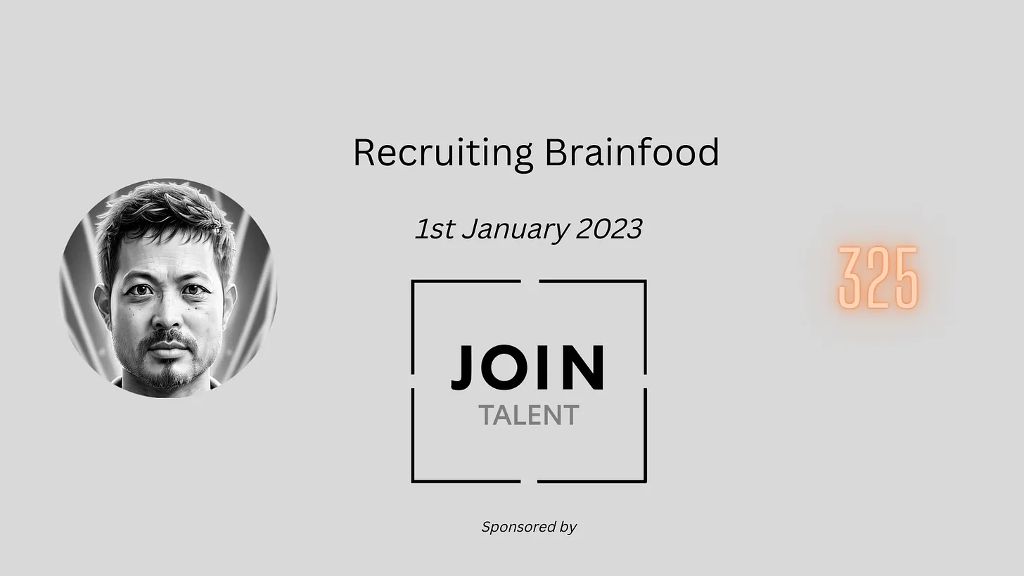 Recruiting Brainfood - Issue 325