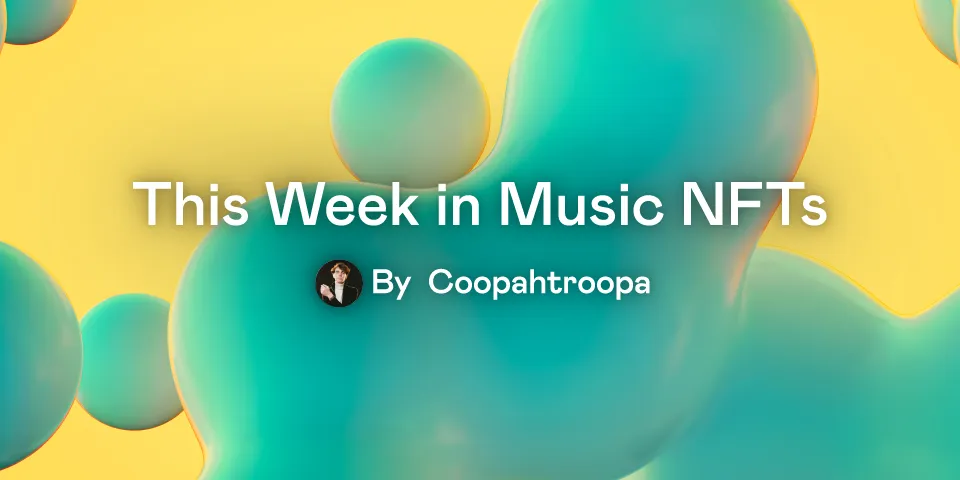 This Week in Music NFTs - July 18