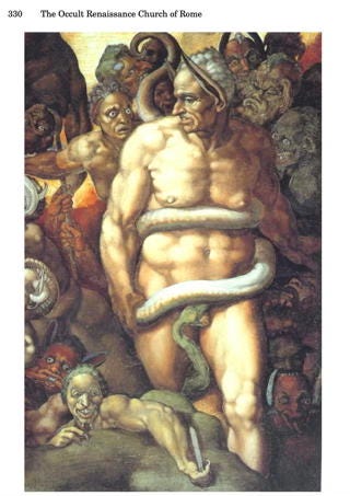 A portrait of Biagio da Cesena painted by Michelangelo on the altar wall of the Sistine Chapel, depicting Cesena with the ears of a donkey and a visual double-entendre: a snake with the head of Cesena’s penis in its mouth. This was Biagio’s punishment for having criticized the artist’s homo-eroticism, ignudi, and cosa disonestestamente